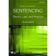 Walker and Padfield's Sentencing: Theory, Law, and Practice