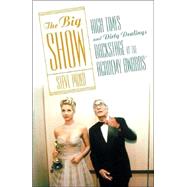 The Big Show High Times and Dirty Dealings Backstage at the Academy Awards®
