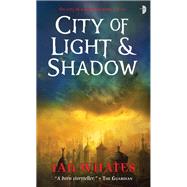 City of Light and Shadow City of a Hundred Rows, Book 3