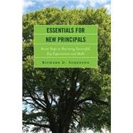 Essentials for New Principals Seven Steps to Becoming Successful, Key Expectations and Skills