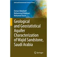 Geological and Geostatistical Aquifer Characterization of Wajid Sandstone, Saudi Arabia