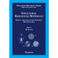 Structural Biological Materials : Design and Structure-property Relationships