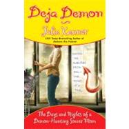 Deja Demon The Days and Nights of a Demon-Hunting Soccer Mom