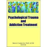 Psychological Trauma and Addiction Treatment
