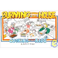 Burning Down the House, Cooking With Kids