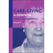 Care-Giving in Dementia: Research and Applications Volume 4