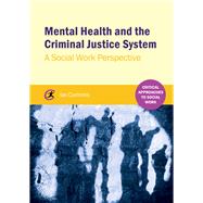 Mental Health and the Criminal Justice System A Social Work Perspective