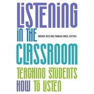 Listening in the Classroom: Teaching Students How to Listen