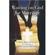 Waiting on God for Marriage
