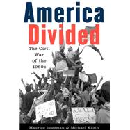 America Divided The Civil War of the 1960s