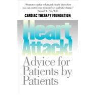 Heart Attack! : Advice for Patients by Patients