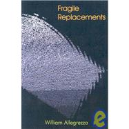 Fragile Replacements