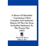 Mirror of Hannibal : Containing A Most Complete and Authentic History of the City from Its Earliest Settlement to the Present Day (1905)
