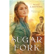 Sugar Fork A Novel