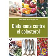 Dieta sana contra el colesterol/ Cholesterol