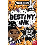 Destiny Ink: Talent Show Magic