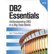 DB2 Essentials Understanding DB2 in a Big Data World