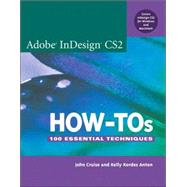 Adobe Indesign CS2 How-Tos : 100 Essential Techniques