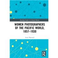 Women Photographers of the Pacific World 1857-1930