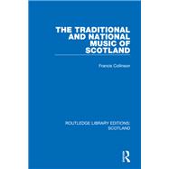 The Traditional and National Music of Scotland