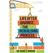 Life After Divorce: The Rebuilding Process