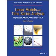 Linear Models and Time-Series Analysis Regression, ANOVA, ARMA and GARCH