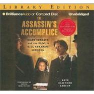 The Assassin's Accomplice: Mary Surratt and the Plot to Kill Abraham Lincoln, Library Edition