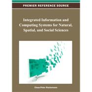 Integrated Information and Computing Systems for Natural, Spatial, and Social Sciences