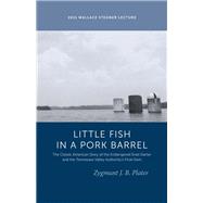 Classic Lessons from a Little Fish in a Pork Barrel