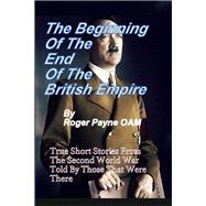 The Beginning of the End of The British Empire