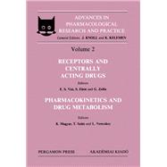 Receptors and Centrally Acting Drugs - Pharmacokinetics and Drug Metabolism : Proceedings of the 4th Congress of the Hungarian Pharmacological Society, Budapest, 1985