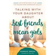 Talking with Your Daughter About Best Friends and Mean Girls