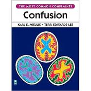 Confusion; The Most Common Complaints Series
