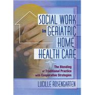 Social Work in Geriatric Home Health Care