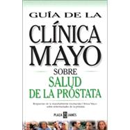 Guia de Clinica Mayo : Prostata