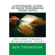 A Systematic Guide to High Performing Teams Htps