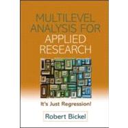 Multilevel Analysis for Applied Research It's Just Regression!
