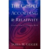 The Gospel According to Relativity