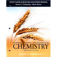 Study Guide and Selected Solutions Manual for General, Organic, and Biological Chemistry Structures of Life