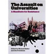 The Assault on Universities A Manifesto for Resistance