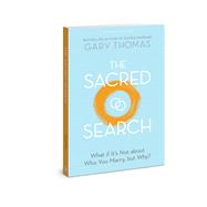 The Sacred Search What if It’s Not about Who You Marry, but Why?