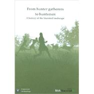 From Hunter-gatherers to Huntsmen