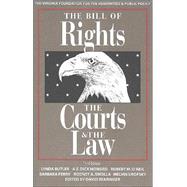 The Bill of Rights, the Courts & the Law