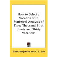 How to Select a Vocation With Statistical Analysis of Three Thousand Birth Charts and Thirty Vocations
