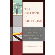 The Author in Criticism Italo Calvino’s Authorial Image in Italy, the United States, and the United Kingdom