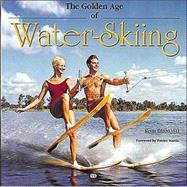 The Golden Age of Waterskiing