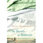 The Secrets of Midwives A Novel