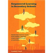 Empowered Learning in Secondary Schools Promoting Positive Youth Development Through a Multitiered System of Supports