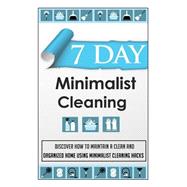 7 Day Minimalist Cleaning