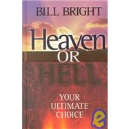 Heaven or Hell : Your Ultimate Choice